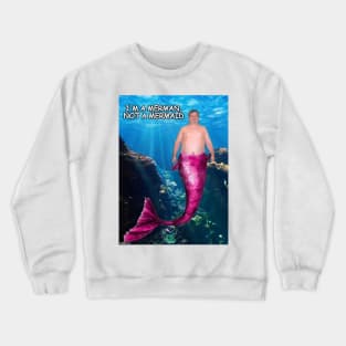 merman not mermaid Crewneck Sweatshirt